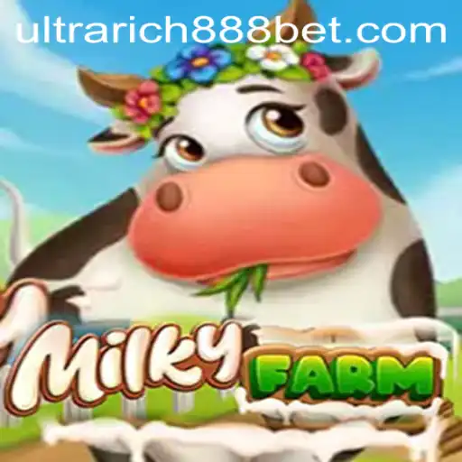 Exploring the Dynamic World of MilkyFarm: Introduction, Gameplay, and the Rise of Ultra Rich888
